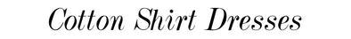Women's>Cotton Shirt Dresses