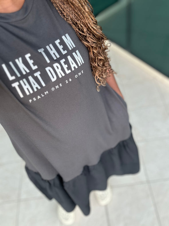 LIKE THEM THAT DREAM | PSALM 126:1 | DARK GREY |  LOOSE FIT MIDI DRESS