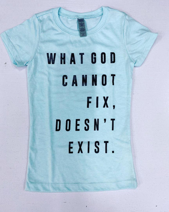 Girls What God Can't do Light Blue T-Shirt
