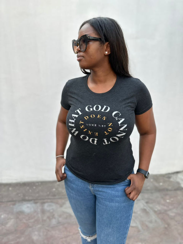What God cannot do| Black | Luke1:37 | Ladies Fitted T-shirt